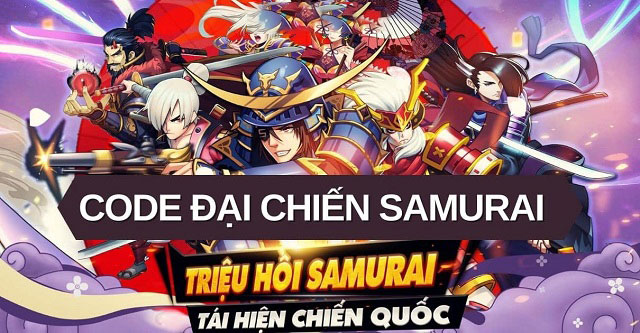 #300 Gift Code Đại Chiến Samurai Free mới cập nhật 2021